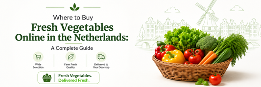 Where to Buy Fresh Vegetables Online in the Netherlands: A Complete Guide